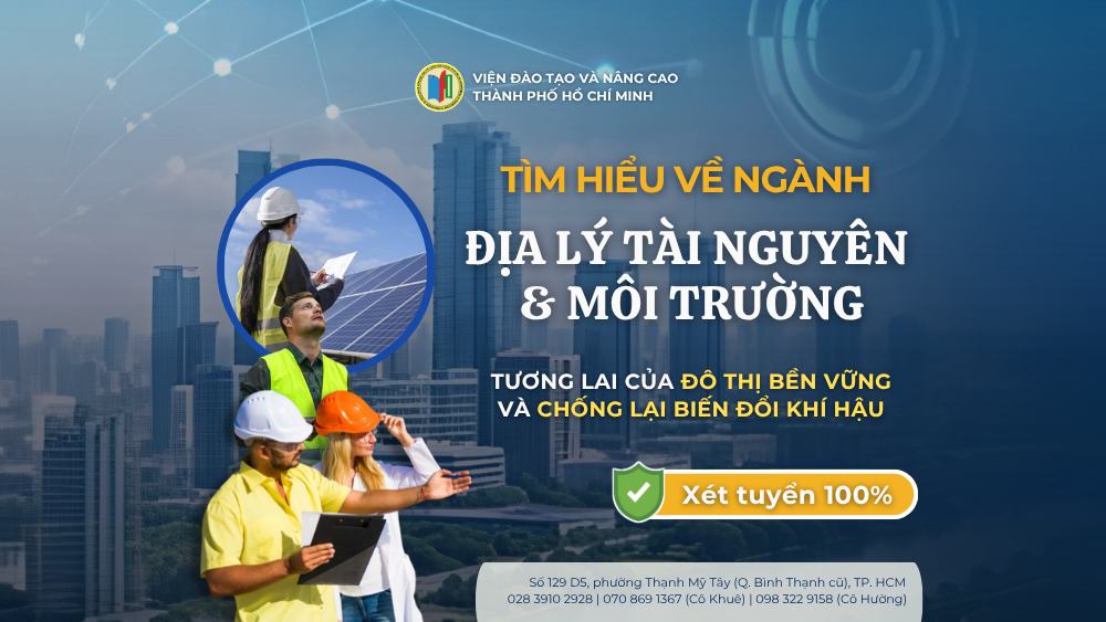 Địa lý Tài nguyên và Môi trường: định hướng năng lực cho đô thị bền vững và thích ứng khí hậu