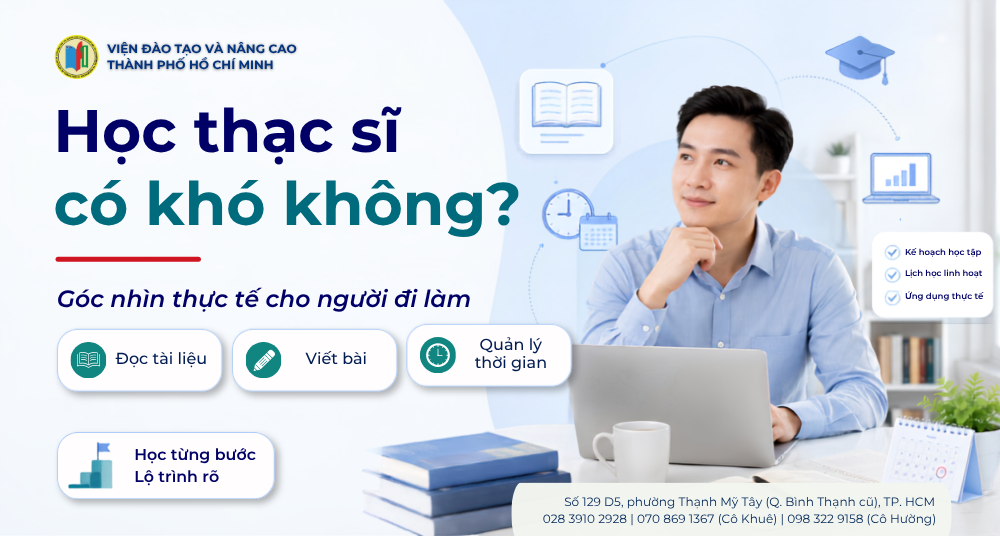 Học thạc sĩ đòi hỏi người đi làm biết cách đọc tài liệu, viết bài, quản lý thời gian và chuẩn bị lộ trình phù hợp để theo học hiệu quả.